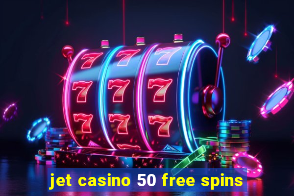 jet casino 50 free spins